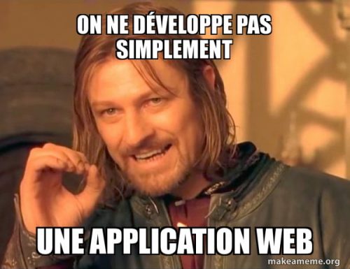 developpement-application-meme On ne développe pas simplement une application web
